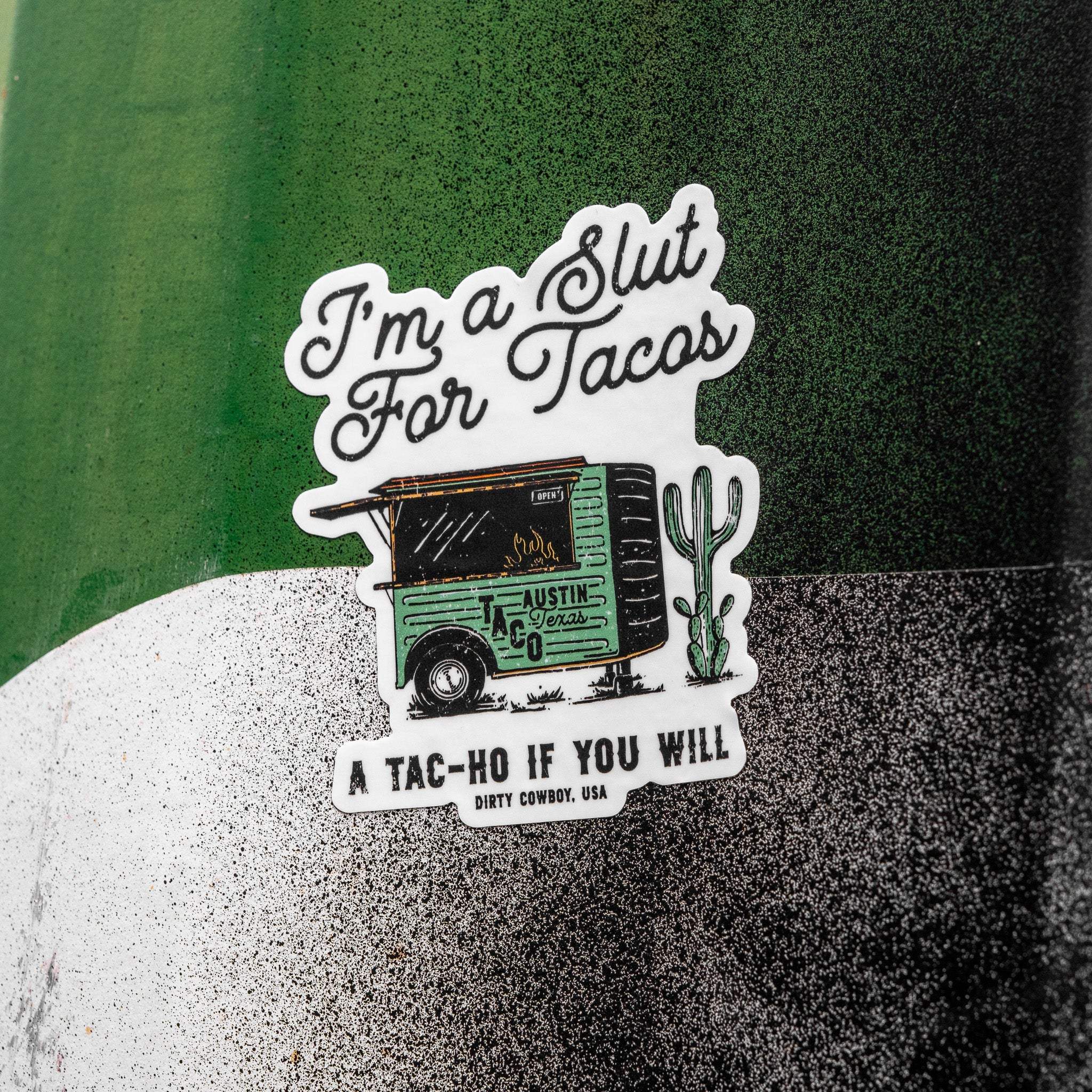 I'm A Slut For Tacos Decal Sticker - DIRTY COWBOY USA - Flyclothing LLC