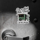 I'm A Slut For Tacos Decal Sticker - DIRTY COWBOY USA - Flyclothing LLC