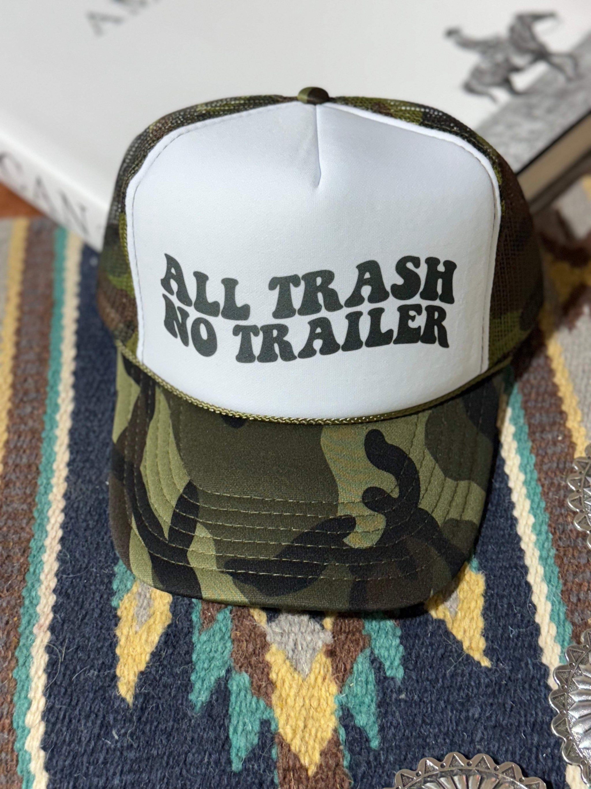 All Trash No Trailer Camo Trucker Hat - Wild Junkie - Flyclothing LLC