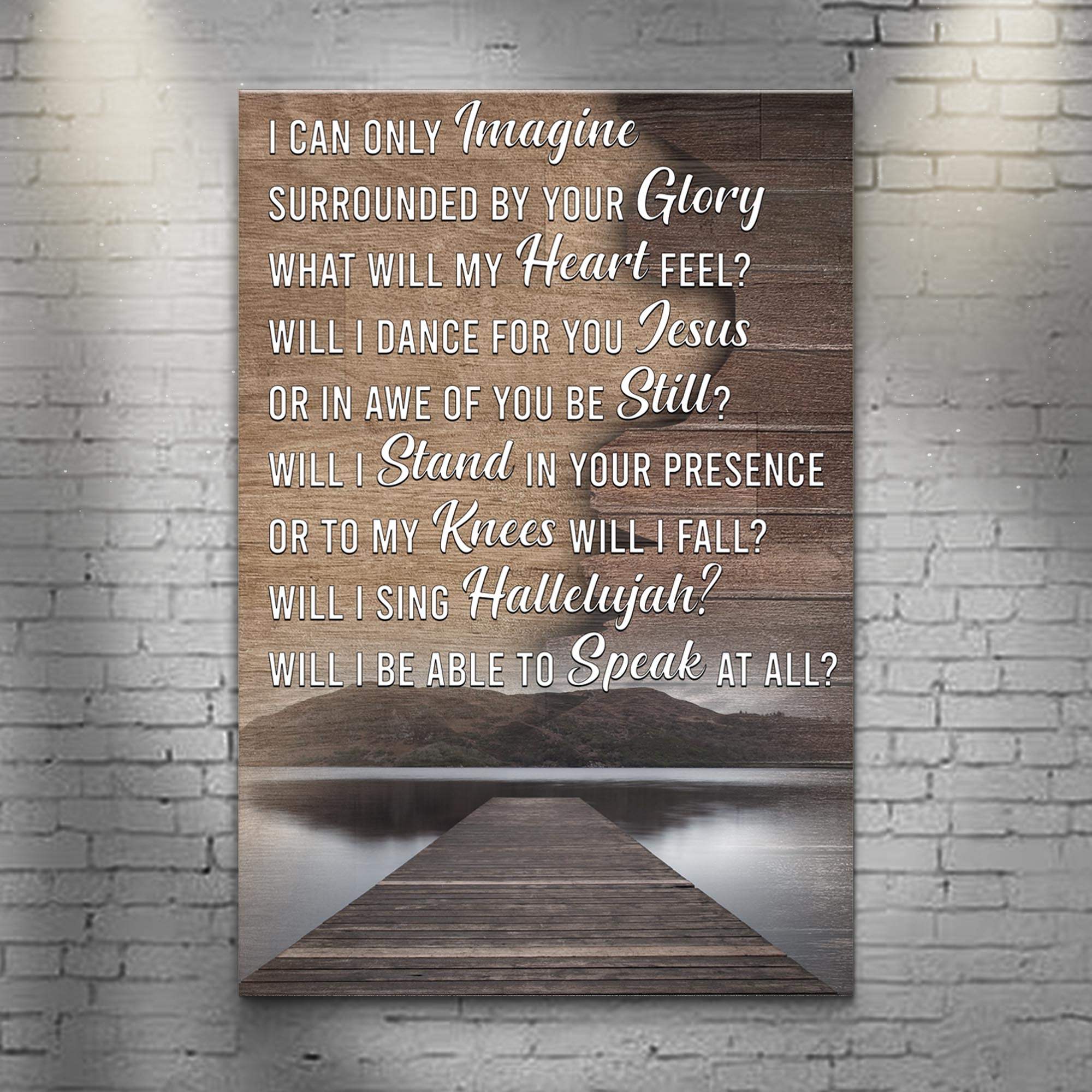 I Can Only Imagine By Your Glory What Will My Heart Feel Sign - Tailored Canvases - Flyclothing LLC