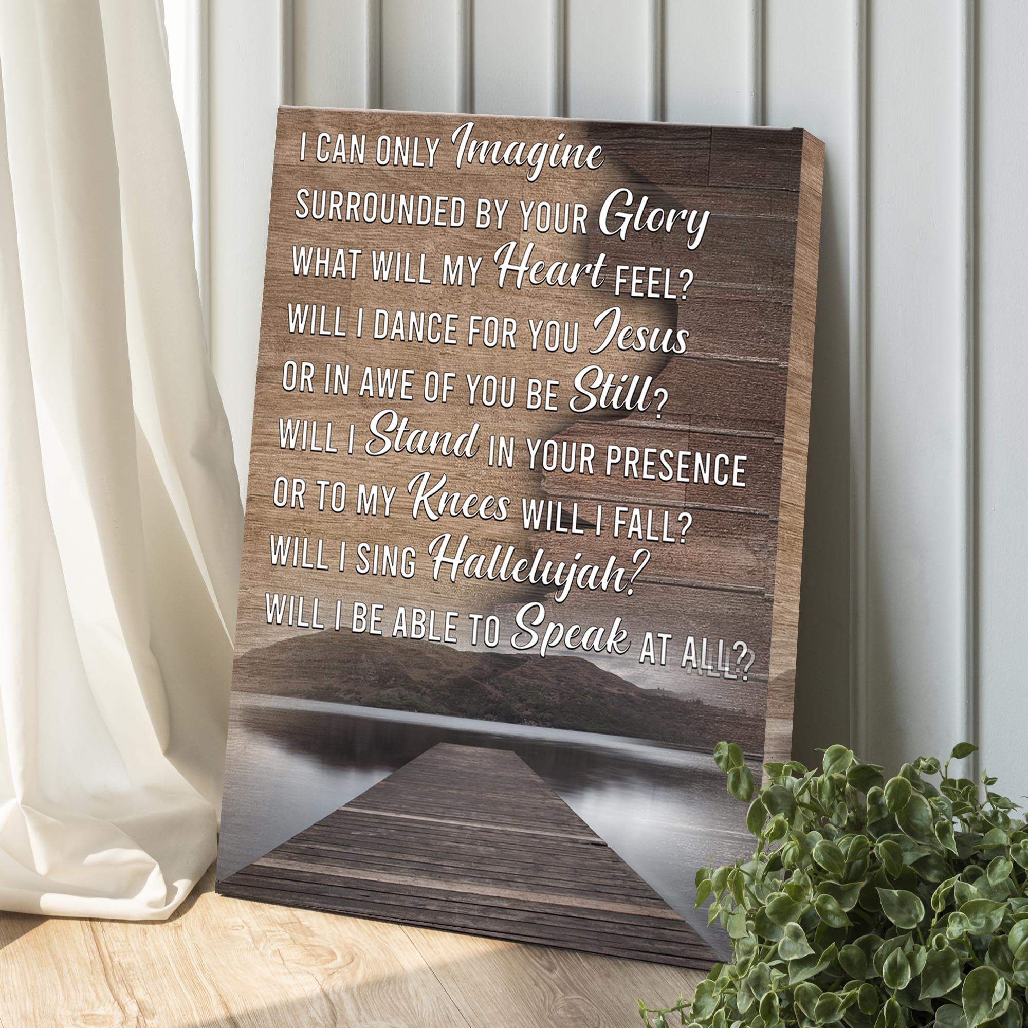 I Can Only Imagine By Your Glory What Will My Heart Feel Sign - Tailored Canvases - Flyclothing LLC