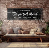 The Perfect Blend Sign III - Tailored Canvases - Flyclothing LLC