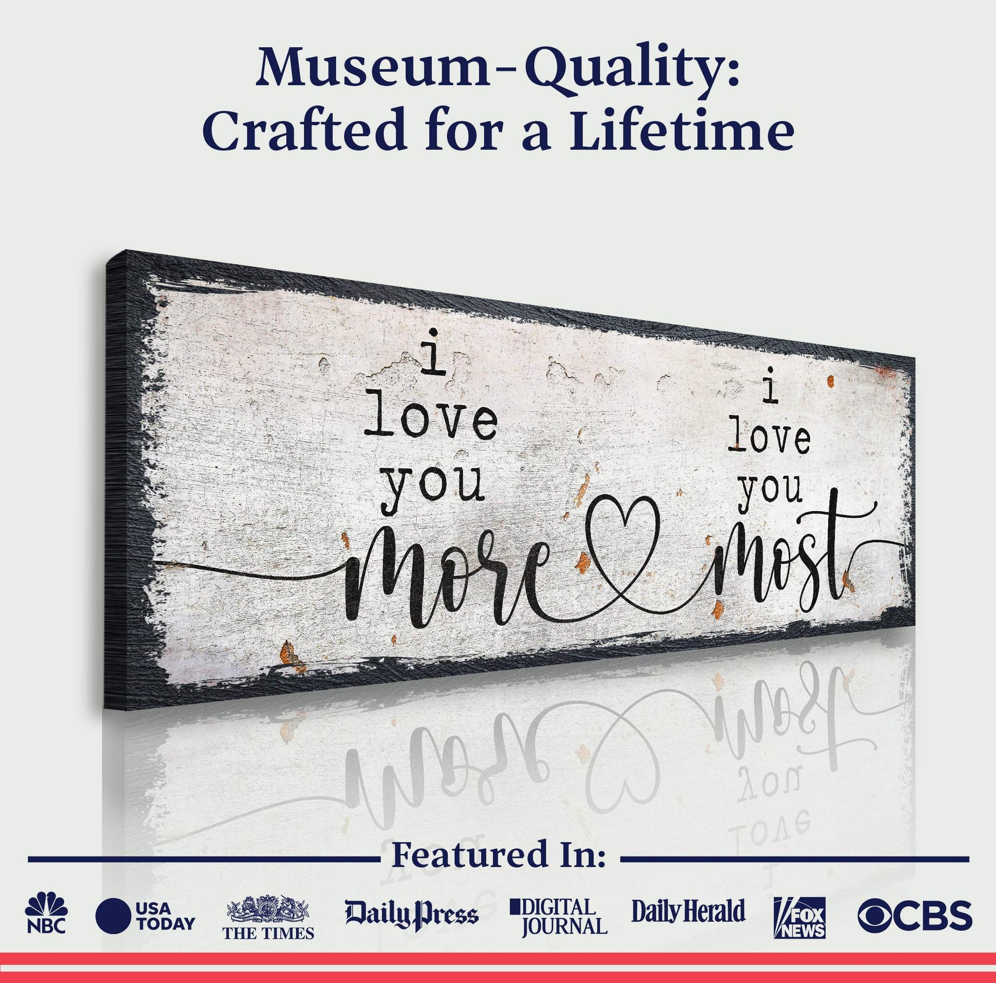 I Love You More I Love You Most Sign II - Tailored Canvases - Flyclothing LLC