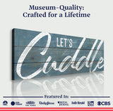 Let's Cuddle Sign - Tailored Canvases - Flyclothing LLC