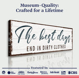 The Best Days End In Dirty Clothes Laundry Sign - Tailored Canvases - Flyclothing LLC