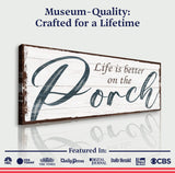 Life Is Better On The Porch Sign II - Tailored Canvases - Flyclothing LLC