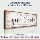 In All Things Give Thanks Thessalonians 5:18 Faith Sign - Tailored Canvases - Flyclothing LLC
