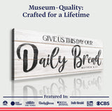 Give Us This Day Our Daily Bread Faith Sign II - Tailored Canvases - Flyclothing LLC