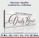 Give Us This Day Our Daily Bread Faith Sign III - Tailored Canvases - Flyclothing LLC