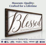 Blessed Is The Home That Is Filled With Love Sign - Tailored Canvases - Flyclothing LLC