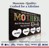 Mother's Day Sign To Our Family You Are The World - Tailored Canvases - Flyclothing LLC