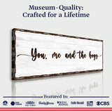 You, Me, And The Boys Family Sign - Tailored Canvases - Flyclothing LLC