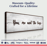 You, Me, And The Boys Sign V - Tailored Canvases - Flyclothing LLC