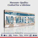 No Wake Zone Sign XIV - Tailored Canvases - Flyclothing LLC