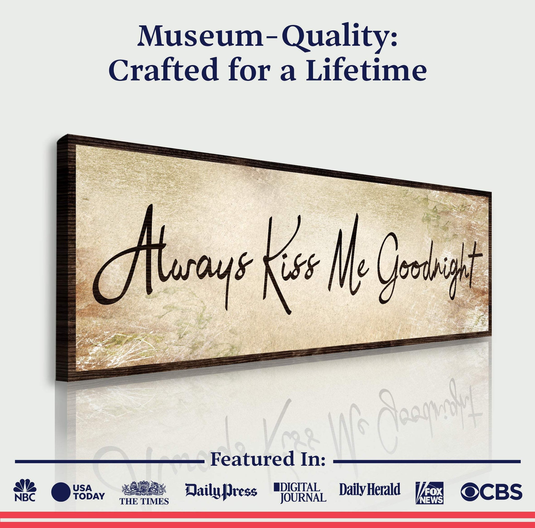 Always Kiss Me Goodnight Sign VI - Tailored Canvases - Flyclothing LLC
