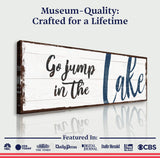 Go Jump In The Lake Sign II - Tailored Canvases - Flyclothing LLC