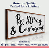 Be Strong And Courageous Faith Sign IV - Tailored Canvases - Flyclothing LLC