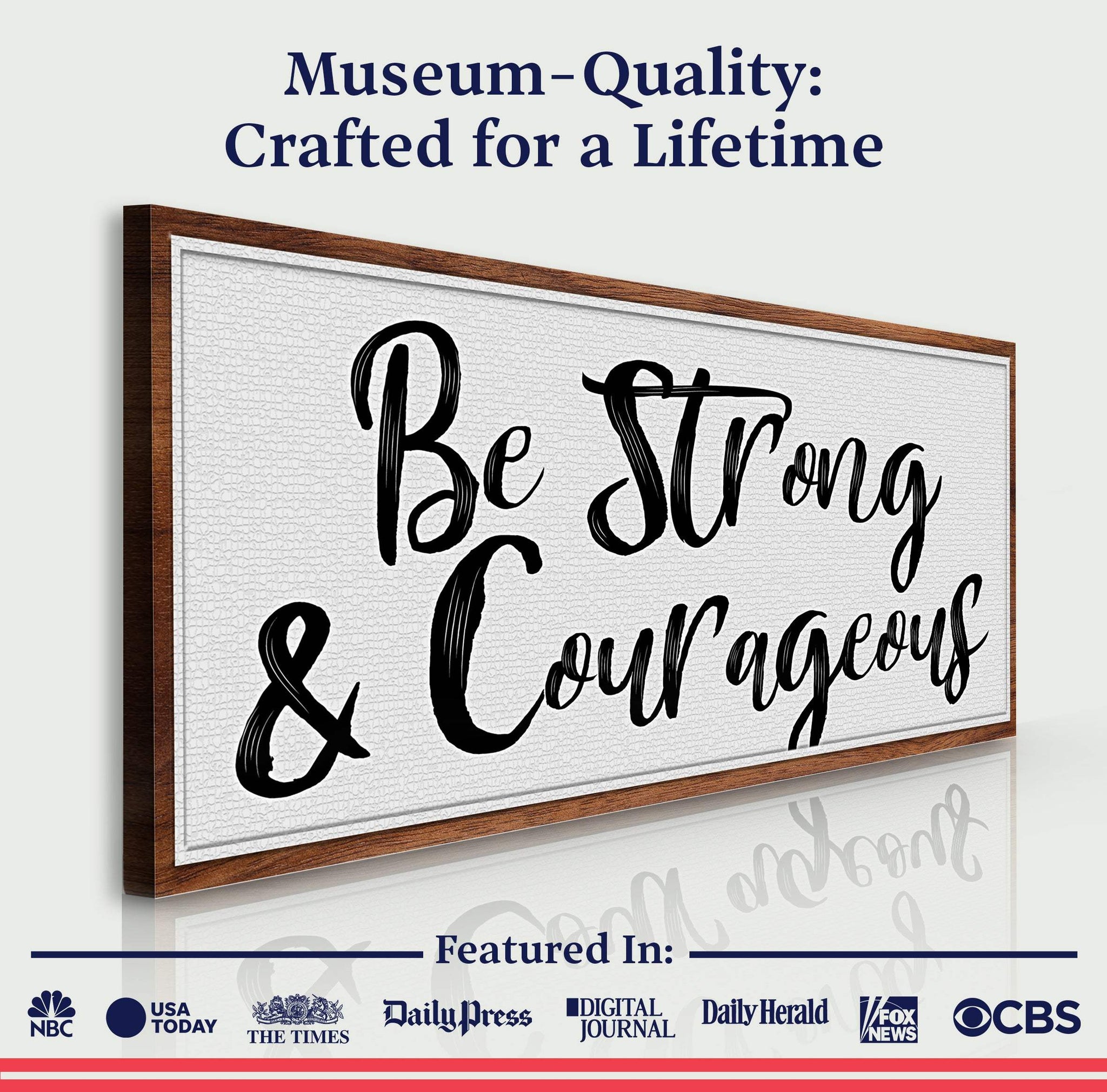 Be Strong And Courageous Faith Sign IV - Tailored Canvases - Flyclothing LLC