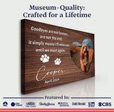 Pet Memorial Sign Goodbyes Are Not Forever II - Tailored Canvases - Flyclothing LLC