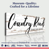 Country Roads Take Me Home Sign II - Tailored Canvases - Flyclothing LLC