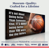It's Not About Being Better Sports Quote Sign III - Tailored Canvases - Flyclothing LLC