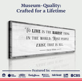 To Live Is The Rarest Thing Farmhouse Sign - Tailored Canvases - Flyclothing LLC