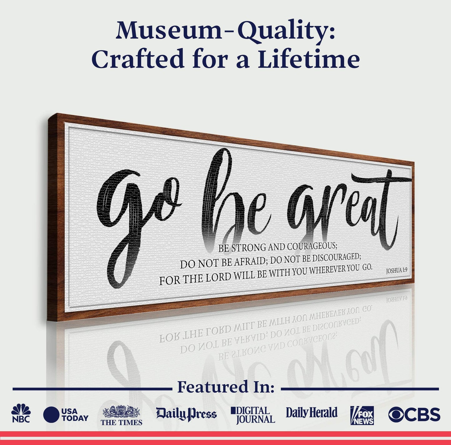 Go Be Great, Joshua 1:9 Faith Sign - Tailored Canvases - Flyclothing LLC