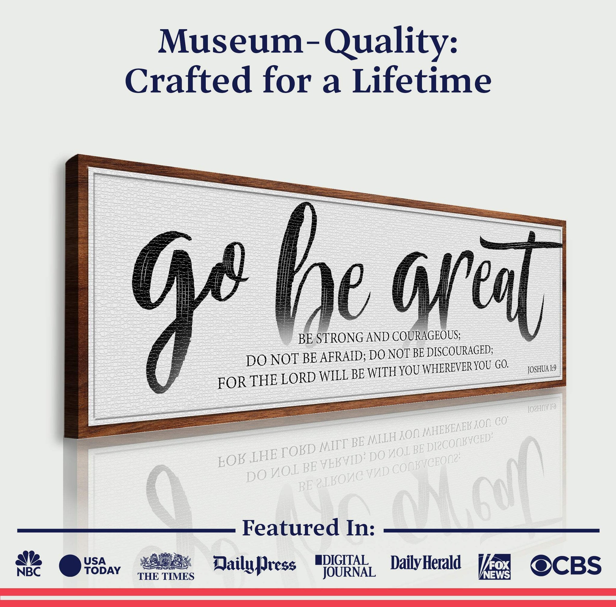 Go Be Great, Joshua 1:9 Faith Sign - Tailored Canvases - Flyclothing LLC