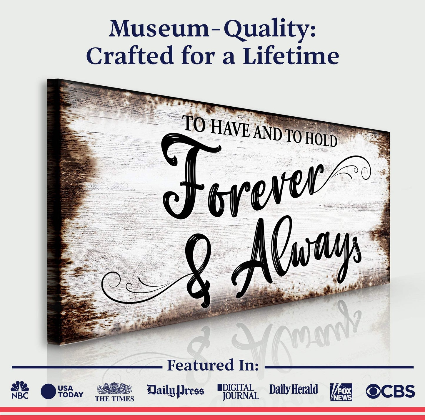 To Have And To Hold Forever And Always Sign II - Tailored Canvases - Flyclothing LLC