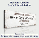 Exceedingly, Abundantly More Than We Could Ask Or Imagine Faith Sign II - Tailored Canvases - Flyclothing LLC