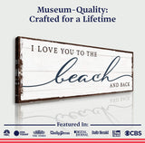 Love You To The Beach And Back Sign - Tailored Canvases - Flyclothing LLC