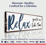 Relax You're on Lake Time Sign IV - Tailored Canvases - Flyclothing LLC