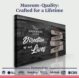 Direction Of Our Lives Family Farm Names Sign - Tailored Canvases - Flyclothing LLC