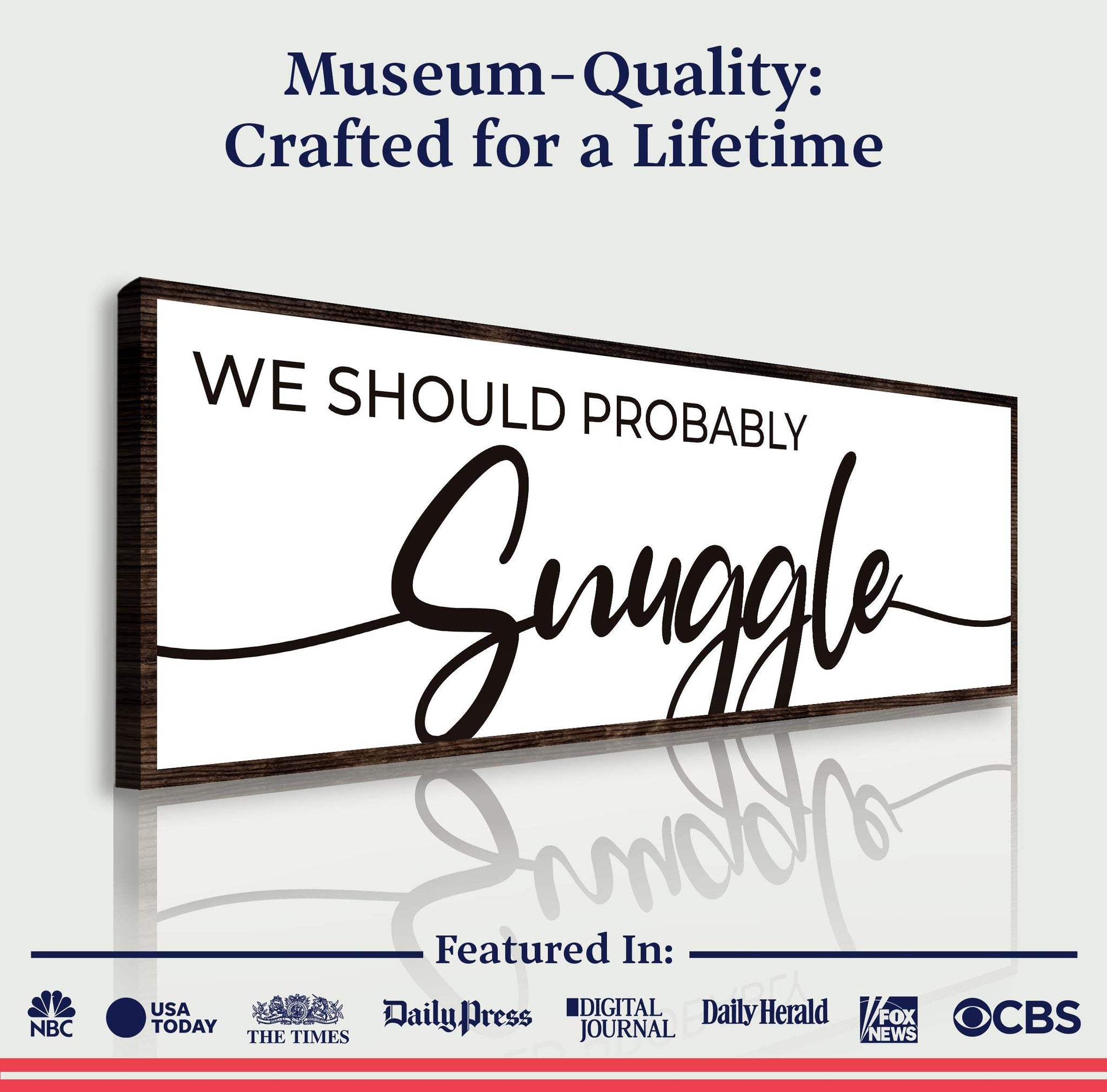 We Should Probably Snuggle Sign II - Tailored Canvases - Flyclothing LLC
