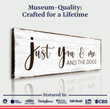 Just You, Me, And The Dogs Sign - Tailored Canvases - Flyclothing LLC