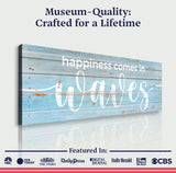 Happiness Comes In Waves Sign - Tailored Canvases - Flyclothing LLC