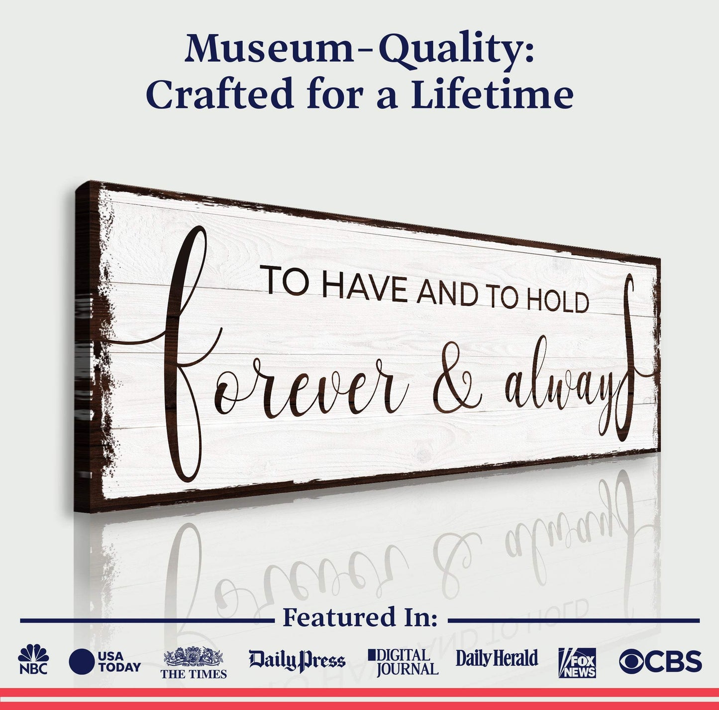 To Have And To Hold Forever And Always Sign - Tailored Canvases - Flyclothing LLC