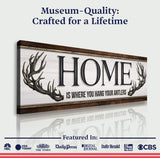 Home Is Where You Hang Your Antlers Sign - Tailored Canvases - Flyclothing LLC