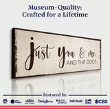 Just You, Me, And The Dogs Sign II - Tailored Canvases - Flyclothing LLC