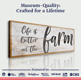 Life Is Better On The Farm Sign VII - Tailored Canvases - Flyclothing LLC