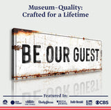 Be Our Guest Sign V - Tailored Canvases - Flyclothing LLC