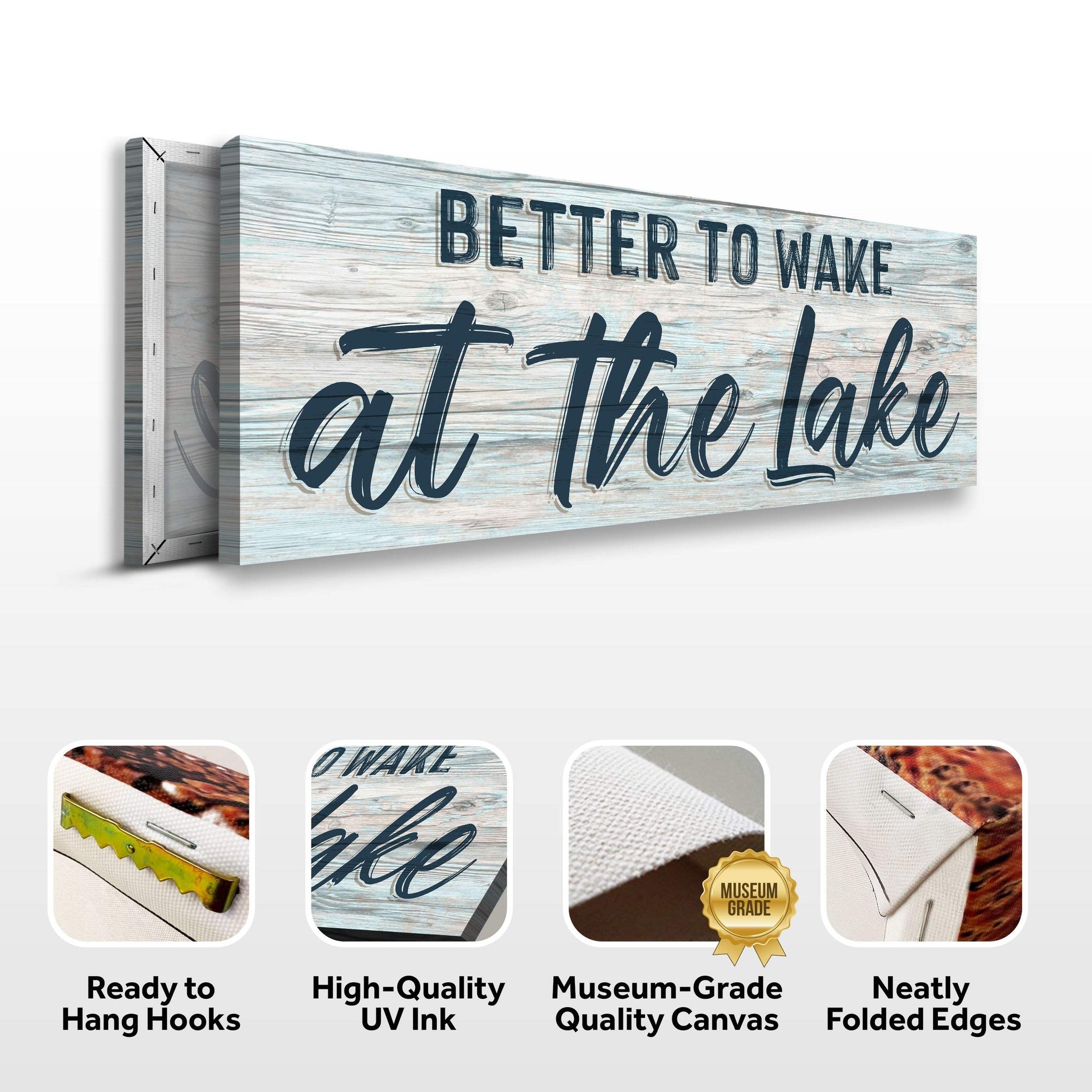 Better To Wake At The Lake Sign III - Tailored Canvases - Flyclothing LLC