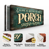 Life Is Better On The Porch Sign III - Tailored Canvases - Flyclothing LLC