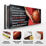 It's Not About Being Better Sports Quote Sign V - Tailored Canvases - Flyclothing LLC