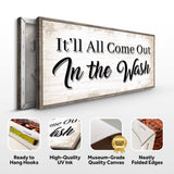 It'll All Come Out in the Wash Laundry Sign II - Tailored Canvases - Flyclothing LLC