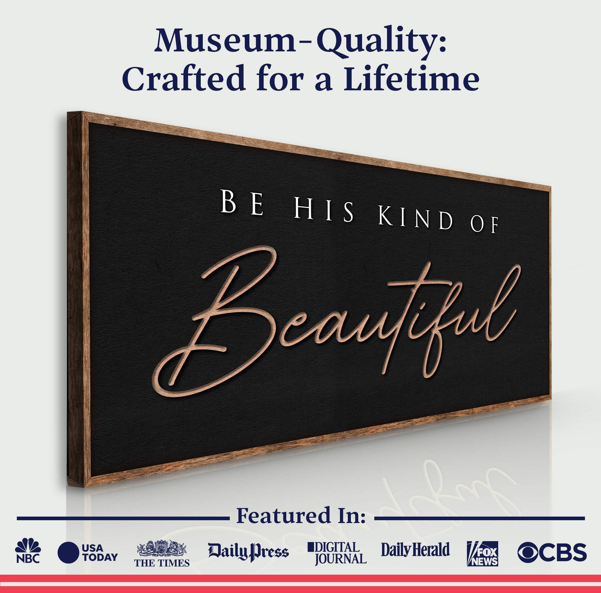 Be His Kind Of Beautiful Faith Sign - Tailored Canvases - Flyclothing LLC