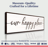 Our Happy Place Sign II - Tailored Canvases - Flyclothing LLC