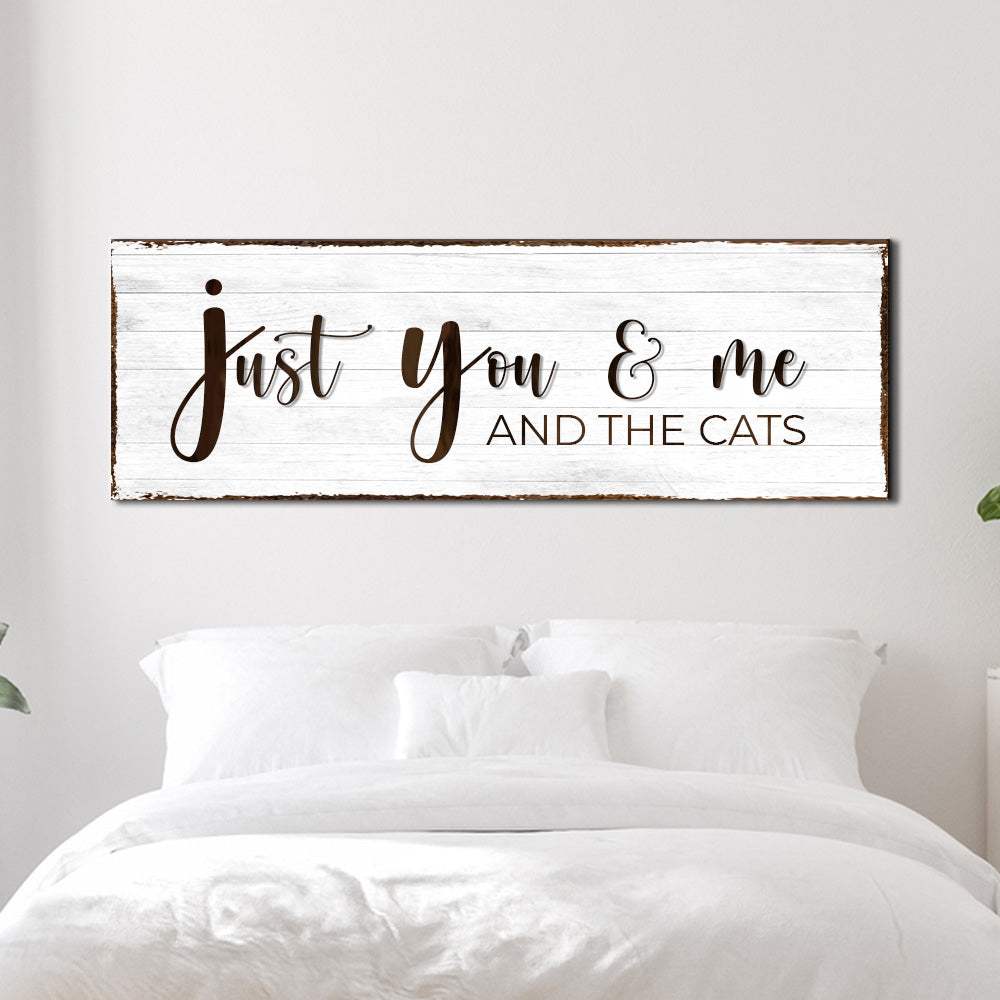 Just You, Me, And The Cats Sign - Tailored Canvases - Flyclothing LLC