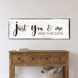Just You, Me, And The Cats Sign - Tailored Canvases - Flyclothing LLC
