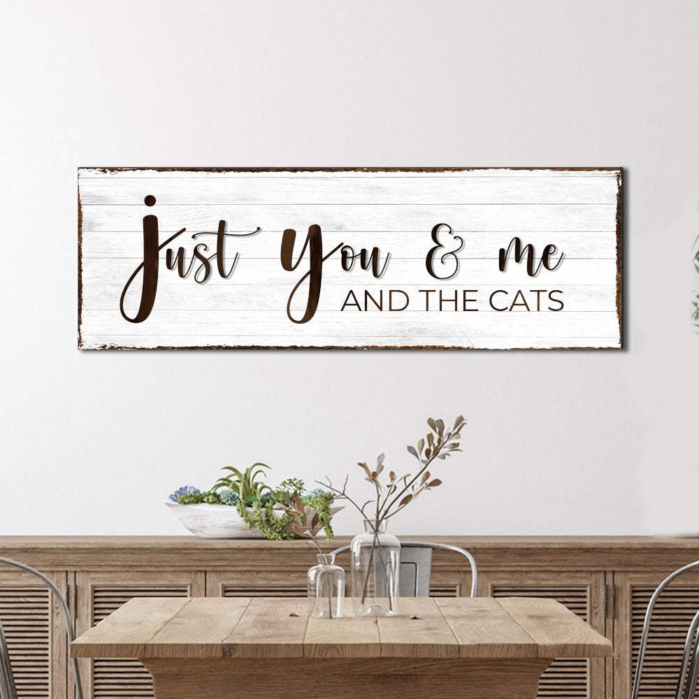 Just You, Me, And The Cats Sign - Tailored Canvases - Flyclothing LLC